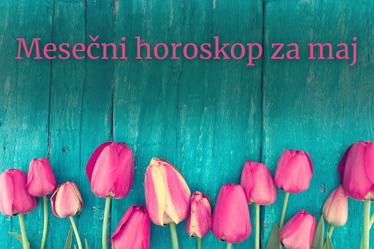 Horoskop otkriva: šta svakom znaku zodijaka donosi maj 2022?